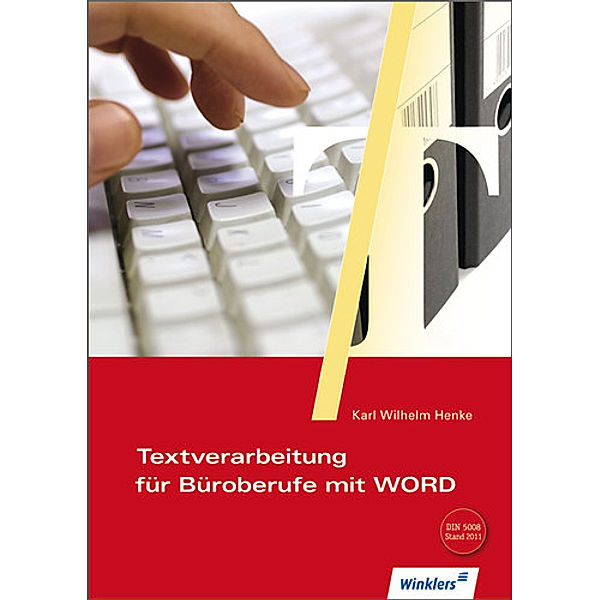 Textverarbeitung für Büroberufe mit WORD 2000, Karl Wilhelm Henke