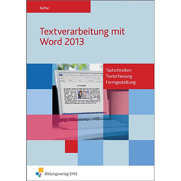 Textverarbeitung mit Word 2013, Reinhard Rüffer