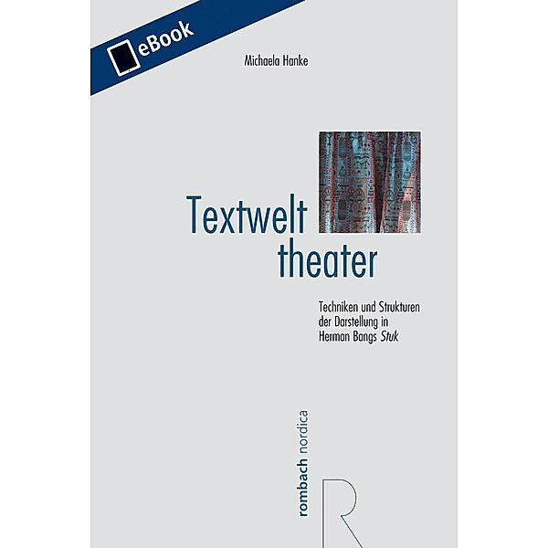 Textwelttheater / rombach nordica Bd.21, Michaela Hanke