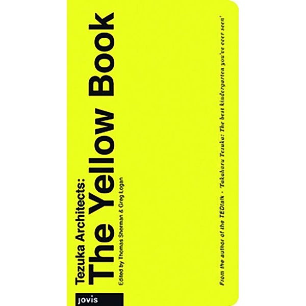 Tezuka Architects: The Yellow Book / JOVIS