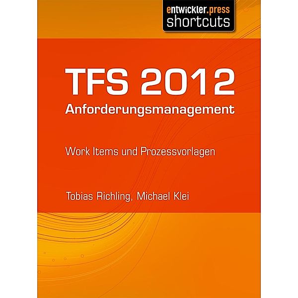 TFS 2012 Anforderungsmanagement / shortcuts, Tobias Richling