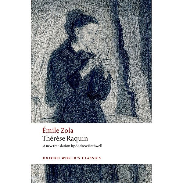 Th?r?se Raquin / Oxford World's Classics, Émile Zola