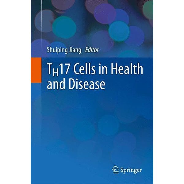 TH17 Cells in Health and Disease