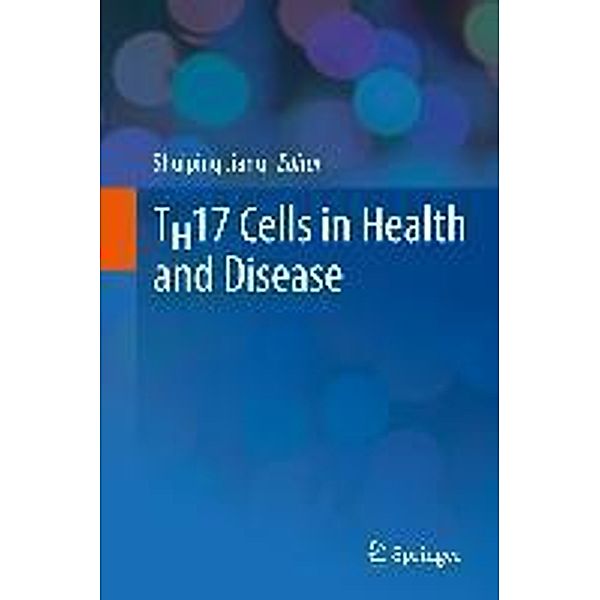 TH17 Cells in Health and Disease, 9781441993717