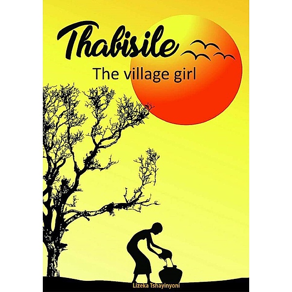 Thabisile The Village Girl, Lizeka Tshayinyoni