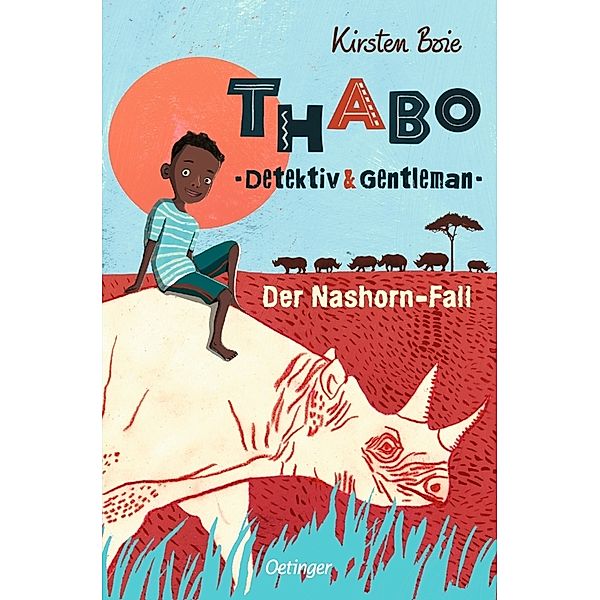 Thabo. Detektiv & Gentleman 1. Der Nashorn-Fall, Kirsten Boie