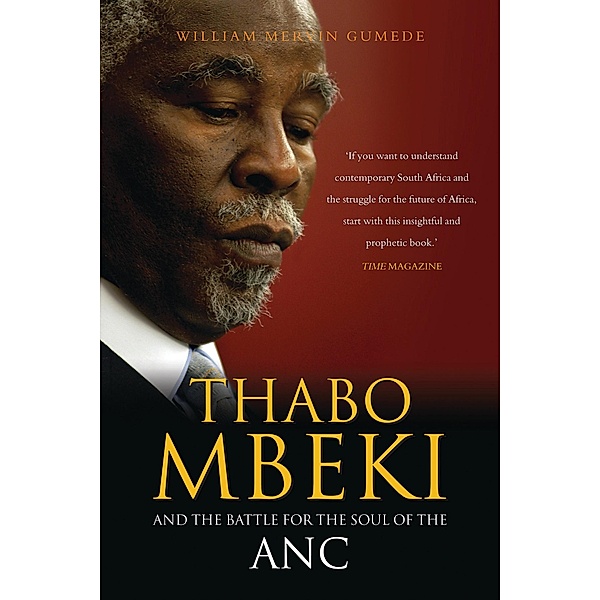 Thabo Mbeki and the Battle for the Soul of the ANC, William Mervin Gumede