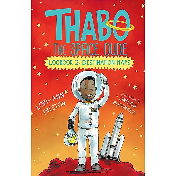 Thabo the space dude Logbook 2: Destination Mars / LAPA Publishers, Lori-Ann Preston