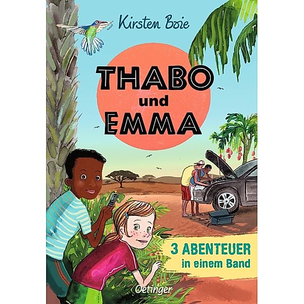 Thabo und Emma. 3 Abenteuer in einem Band, Kirsten Boie