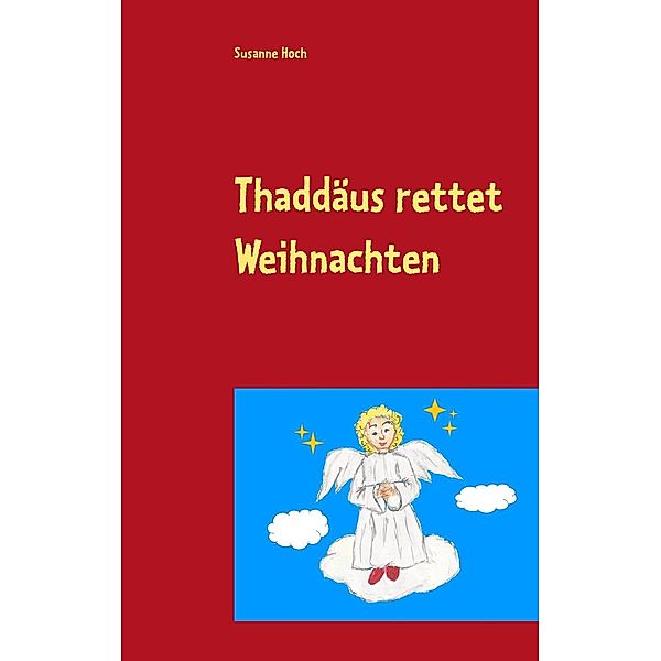 Thaddäus rettet Weihnachten, Susanne Hoch