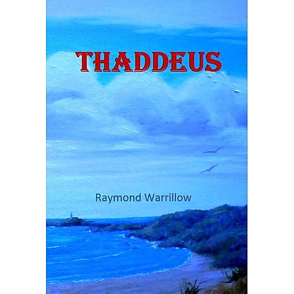 Thaddeus, Raymond Warrillow