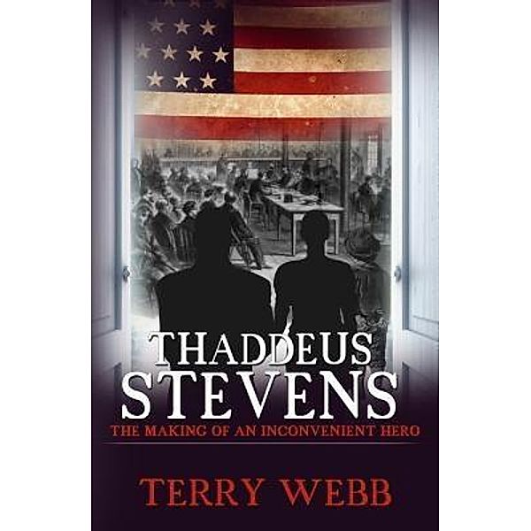 Thaddeus Stevens, Terry Webb