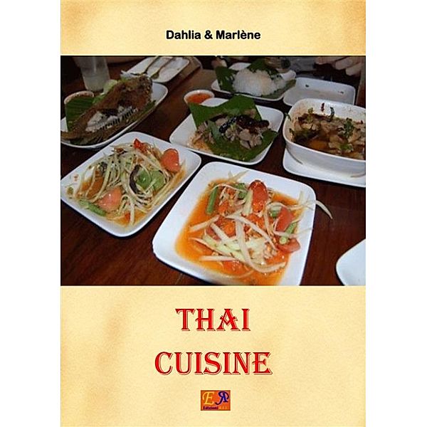 Thai Cuisine, Dahlia & Marlène