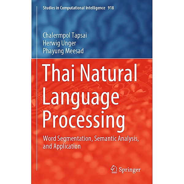 Thai Natural Language Processing, Chalermpol Tapsai, Herwig Unger, Phayung Meesad