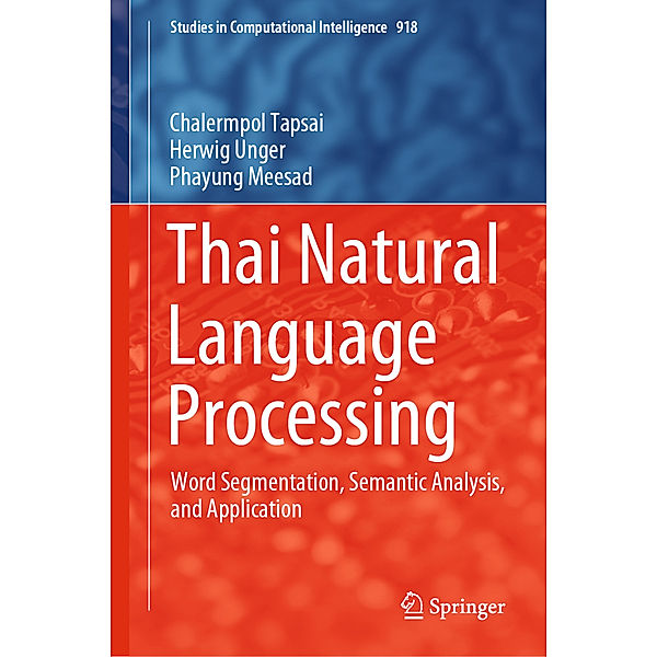Thai Natural Language Processing, Chalermpol Tapsai, Herwig Unger, Phayung Meesad