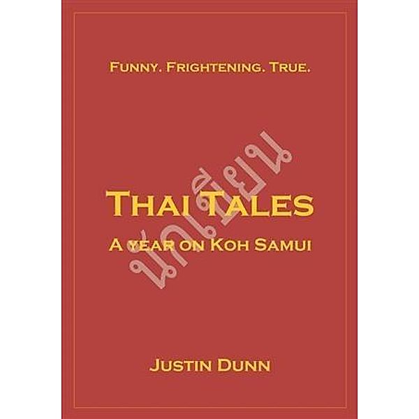 Thai Tales, Justin Dunn