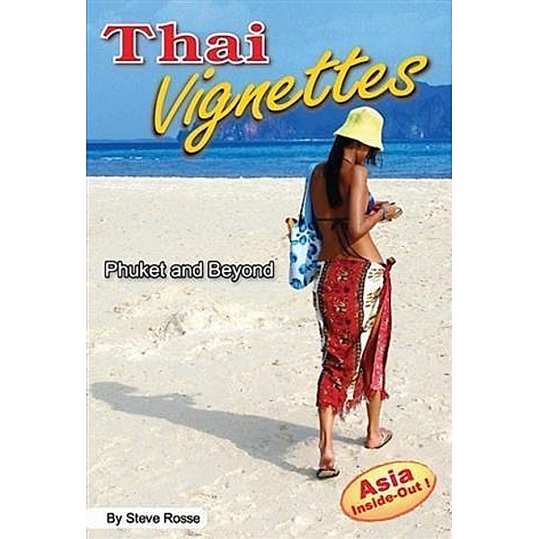 Thai Vignettes: Phuket and Beyond, Steve Rosse