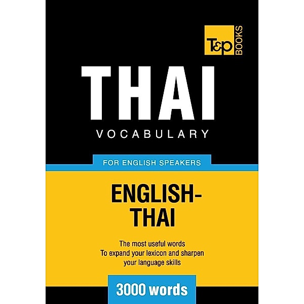 Thai vocabulary for English speakers - 3000 words, Andrey Taranov