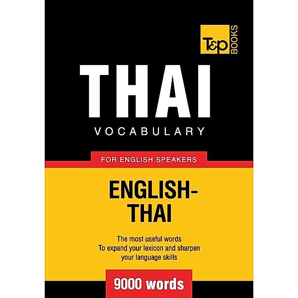 Thai vocabulary for English speakers - 9000 words, Andrey Taranov