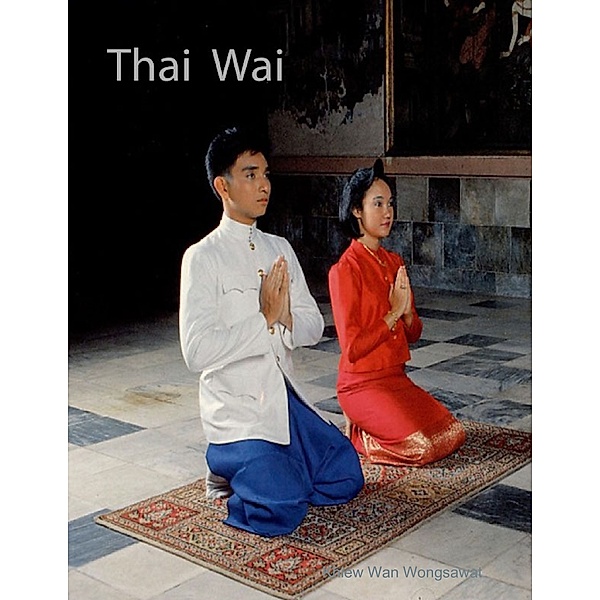 Thai Wai, Khiew Wan Wongsawat