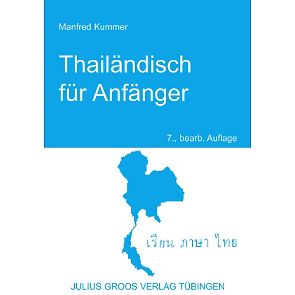 Thailändisch für Anfänger: Thailändisch für Anfänger, Manfred Kummer