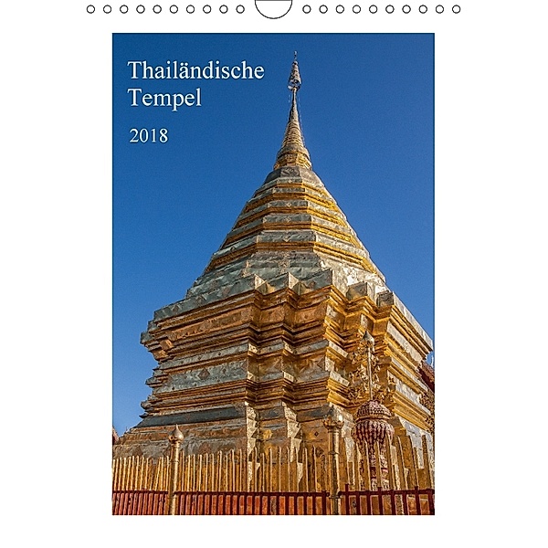 Thailändische Tempel (Wandkalender 2018 DIN A4 hoch), Thomas Leonhardy