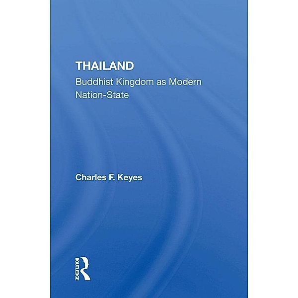 Thailand, Charles F Keyes