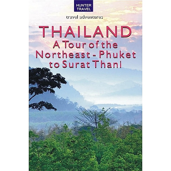 Thailand: A Tour of the Northeast - Phuket to Surat Thani, Christopher Evans
