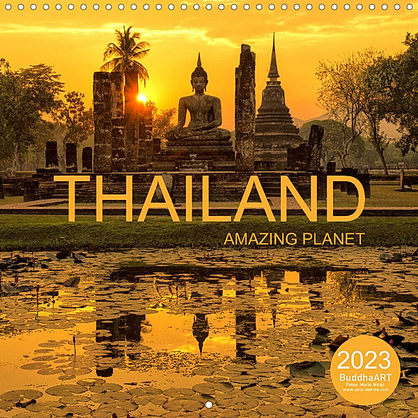 THAILAND - Amazing Planet (Wall Calendar 2023 300 × 300 mm Square), BuddhaART by Mario Weigt