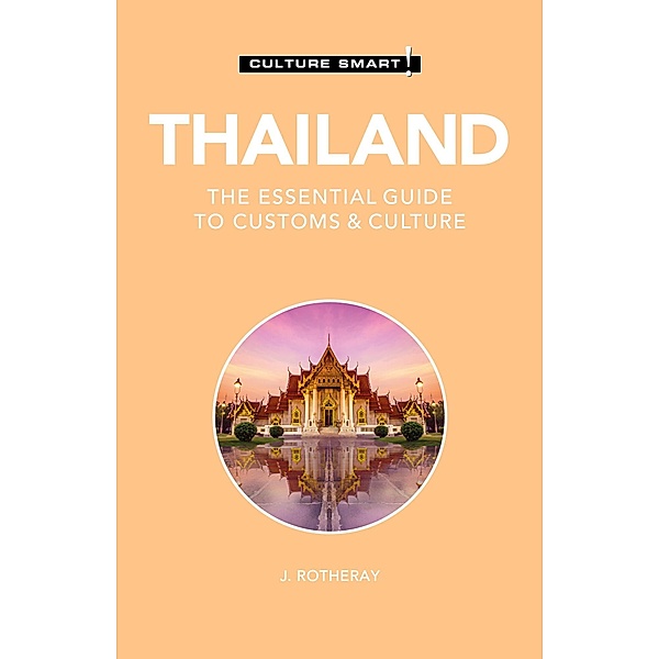 Thailand - Culture Smart!, J. Rotheray