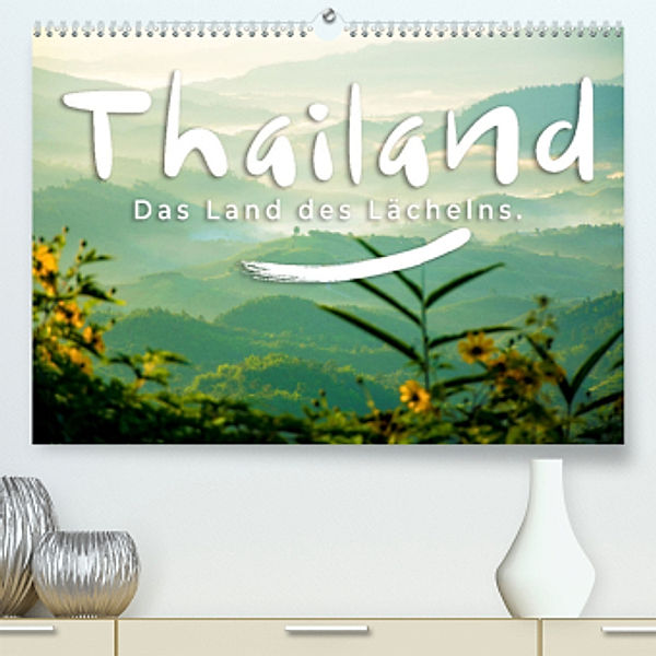 Thailand - Das Land des Lächelns. (Premium, hochwertiger DIN A2 Wandkalender 2022, Kunstdruck in Hochglanz), SF