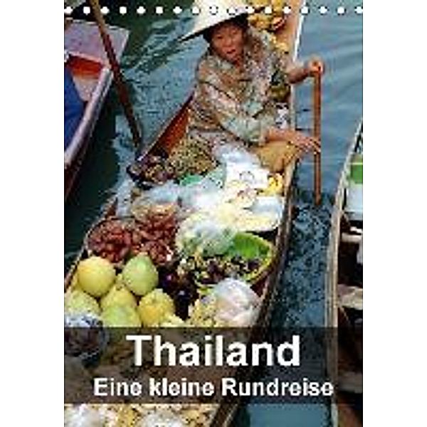 Thailand - Eine kleine Rundreise (Tischkalender 2015 DIN A5 hoch), Rudolf Blank