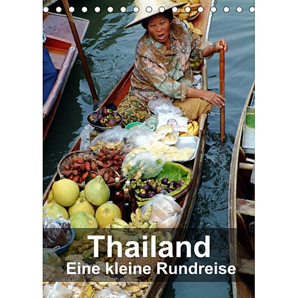Thailand - Eine kleine Rundreise (Tischkalender 2022 DIN A5 hoch), Dr. Rudolf Blank