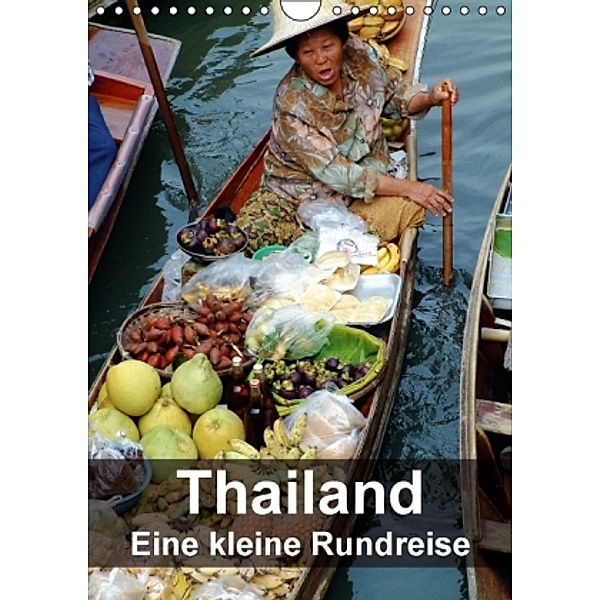 Thailand - Eine kleine Rundreise (Wandkalender 2016 DIN A4 hoch), Rudolf Blank