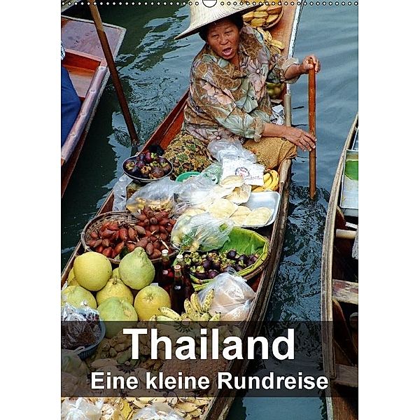 Thailand - Eine kleine Rundreise (Wandkalender 2017 DIN A2 hoch), Rudolf Blank