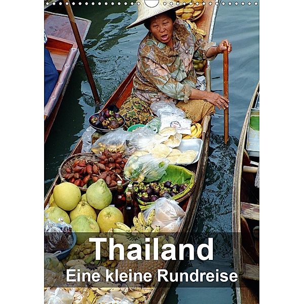 Thailand - Eine kleine Rundreise (Wandkalender 2021 DIN A3 hoch), Rudolf Blank