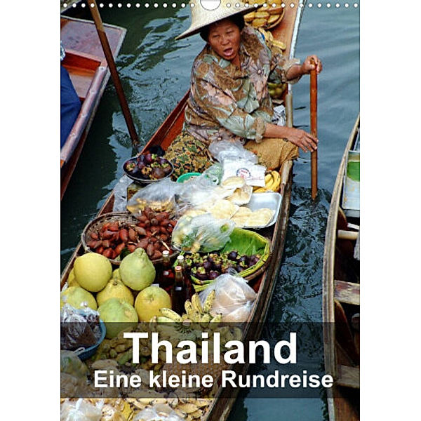 Thailand - Eine kleine Rundreise (Wandkalender 2022 DIN A3 hoch), Dr. Rudolf Blank