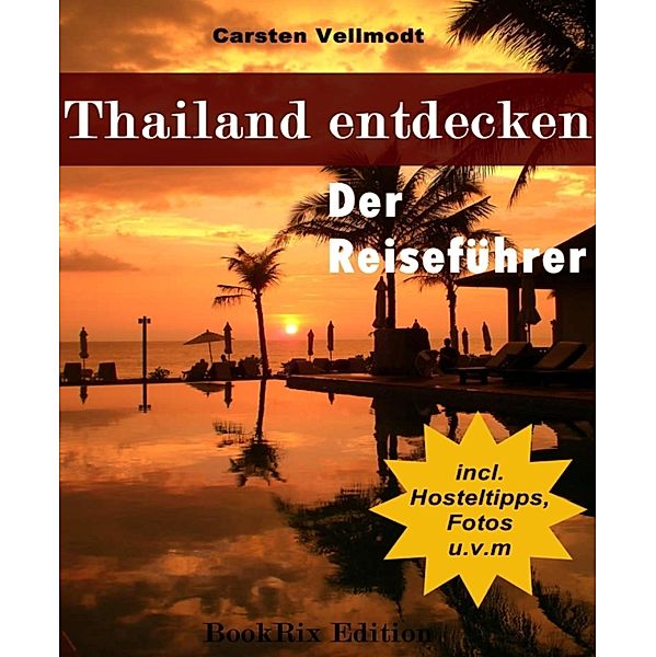 Thailand entdecken, Carsten Vellmodt