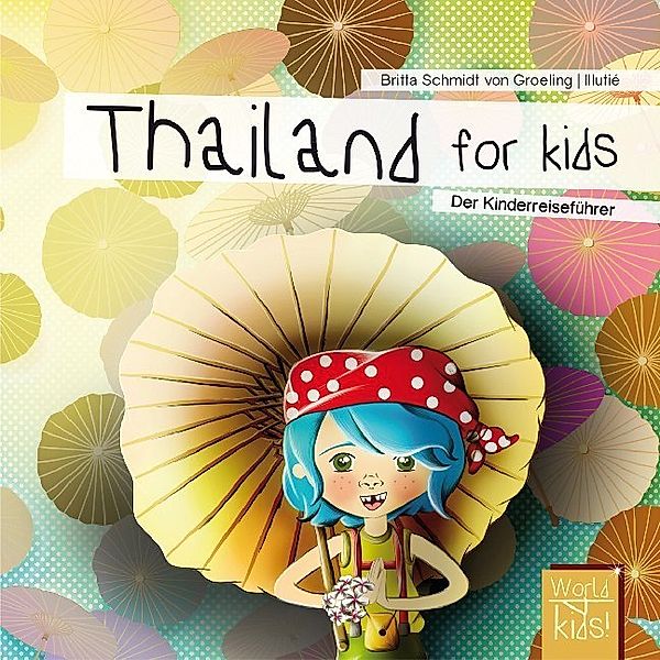 Thailand for kids, Britta Schmidt von Groeling