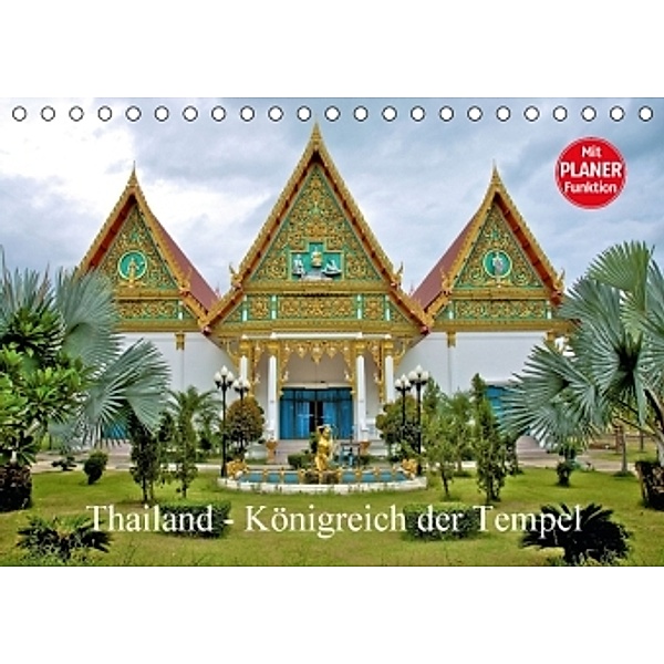 Thailand - Königreich der Tempel (Tischkalender 2016 DIN A5 quer), Ralf Wittstock