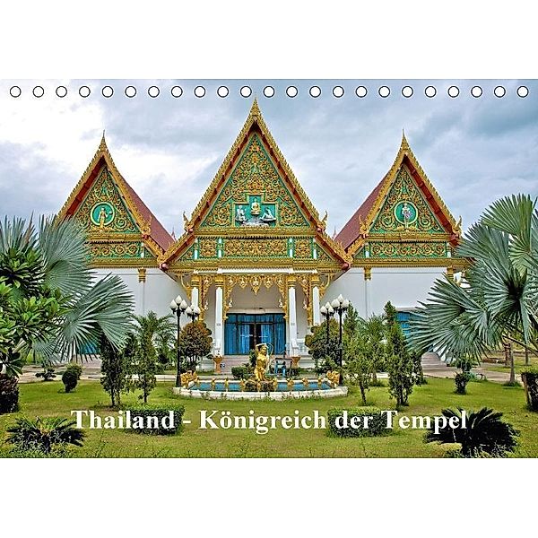 Thailand - Königreich der Tempel (Tischkalender 2017 DIN A5 quer), Ralf Wittstock