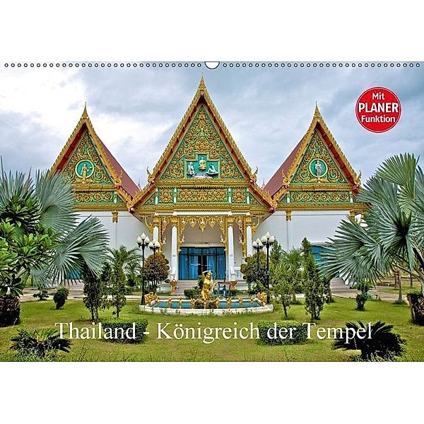 Thailand - Königreich der Tempel (Wandkalender 2017 DIN A2 quer), Ralf Wittstock