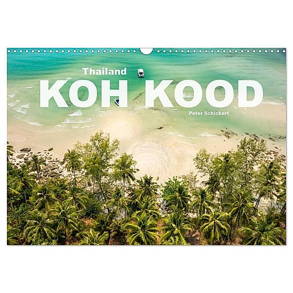 Thailand - Koh Kood (Wandkalender 2024 DIN A3 quer), CALVENDO Monatskalender, Peter Schickert