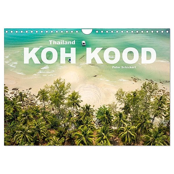 Thailand - Koh Kood (Wandkalender 2025 DIN A4 quer), CALVENDO Monatskalender, Calvendo, Peter Schickert