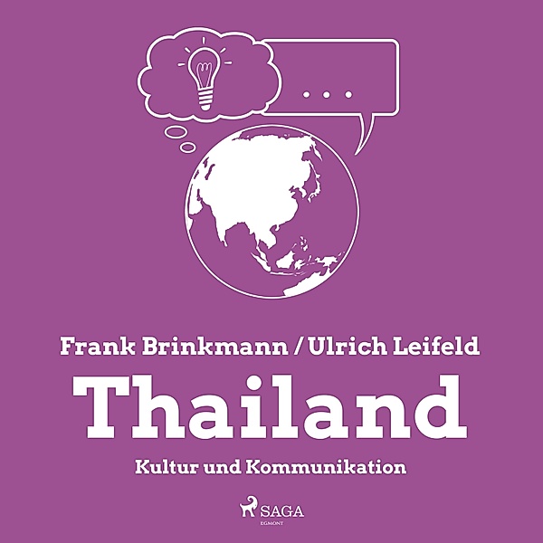 Thailand - Kultur und Kommunikation (Ungekürzt), Ulrich Leifeld, Frank Brinkmann