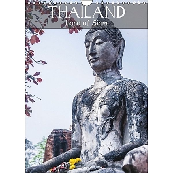 Thailand Land of Siam (Wall Calendar 2017 DIN A4 Portrait), Kevin Mcguinness