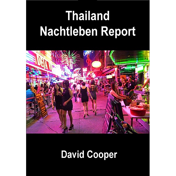 Thailand Nachtleben Report, David Cooper
