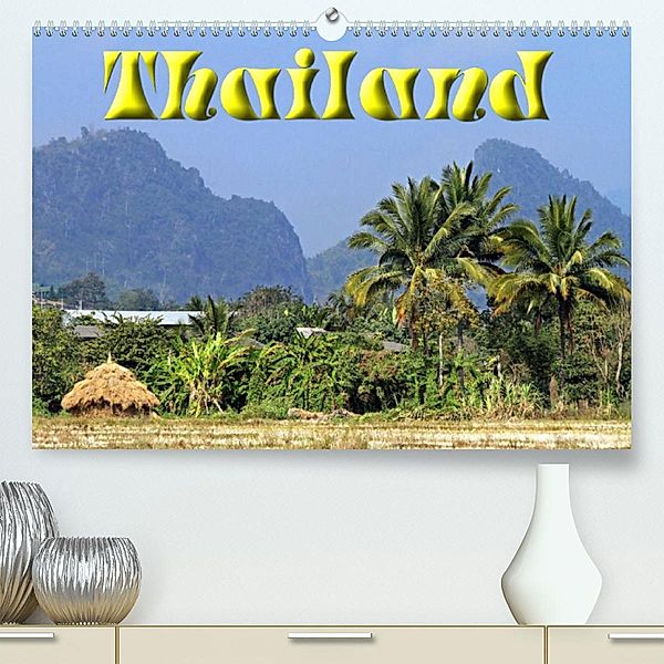 Thailand (Premium, hochwertiger DIN A2 Wandkalender 2023, Kunstdruck in Hochglanz), Josef Lindhuber