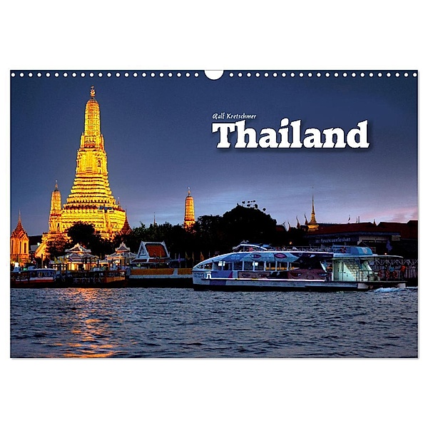 Thailand (Ralf Kretschmer) (Wandkalender 2024 DIN A3 quer), CALVENDO Monatskalender, Ralf Kretschmer