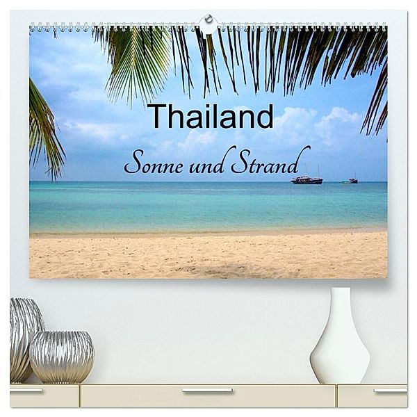 Thailand Sonne und Strand (hochwertiger Premium Wandkalender 2025 DIN A2 quer), Kunstdruck in Hochglanz, Calvendo, Ralf Wittstock
